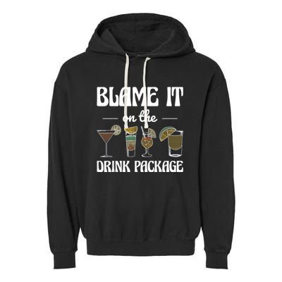 Blame It On The Drink Package Humor Funny Cruise Garment-Dyed Fleece Hoodie