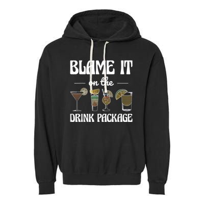 Blame It On The Drink Package Humor Funny Cruise Garment-Dyed Fleece Hoodie