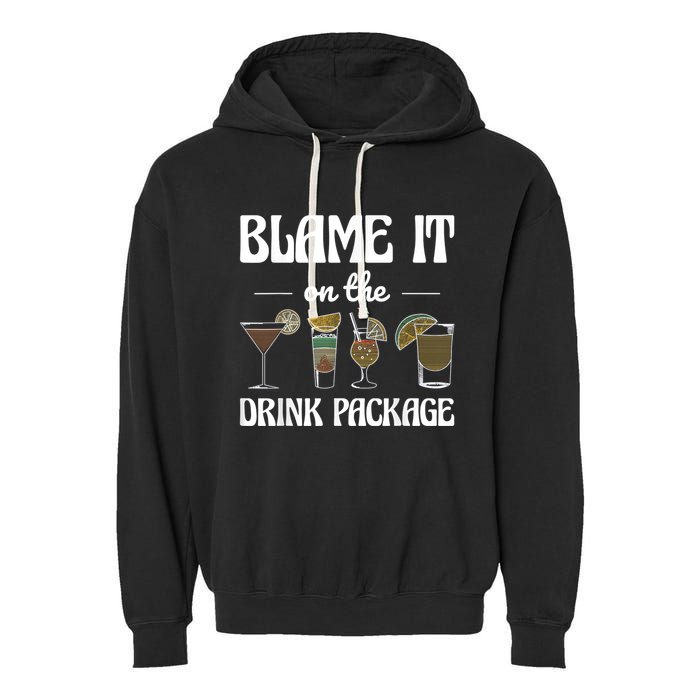 Blame It On The Drink Package Humor Funny Cruise Garment-Dyed Fleece Hoodie