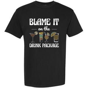 Blame It On The Drink Package Humor Funny Cruise Garment-Dyed Heavyweight T-Shirt