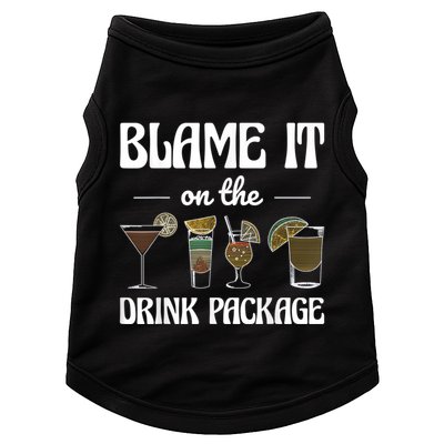 Blame It On The Drink Package Humor Funny Cruise Doggie Tank