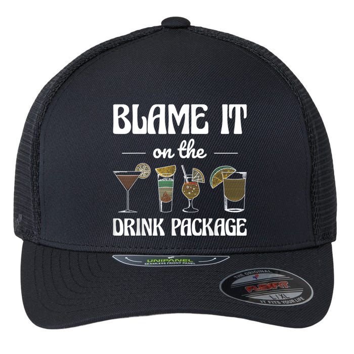Blame It On The Drink Package Humor Funny Cruise Flexfit Unipanel Trucker Cap