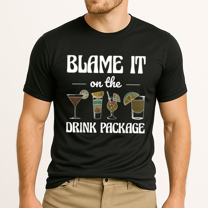 Blame It On The Drink Package Humor Funny Cruise Performance Shirt