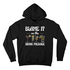 Blame It On The Drink Package Humor Funny Cruise Hoodie