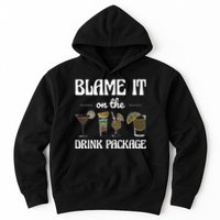 Blame It On The Drink Package Humor Funny Cruise Hoodie