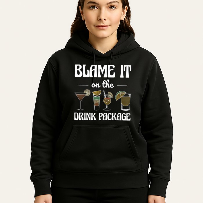 Blame It On The Drink Package Humor Funny Cruise Hoodie