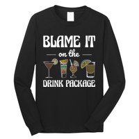 Blame It On The Drink Package Humor Funny Cruise Long Sleeve Shirt