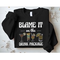 Blame It On The Drink Package Humor Funny Cruise Sweatshirt