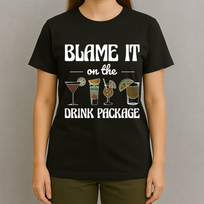 Blame It On The Drink Package Humor Funny Cruise T-Shirt