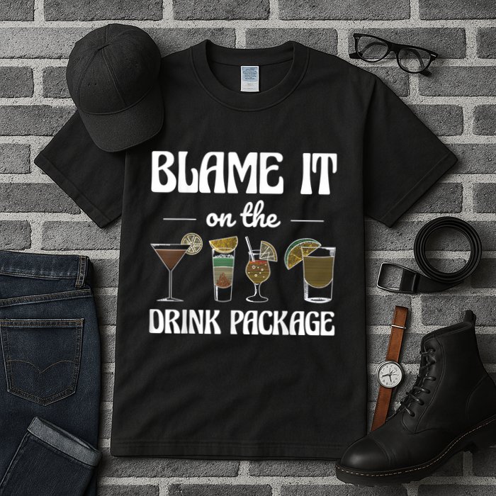 Blame It On The Drink Package Humor Funny Cruise Tall T-Shirt