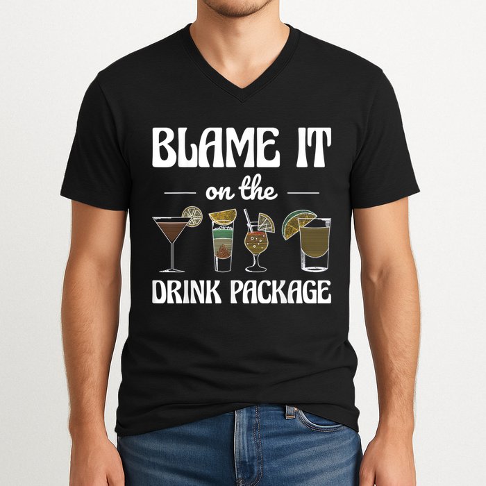 Blame It On The Drink Package Humor Funny Cruise V-Neck T-Shirt