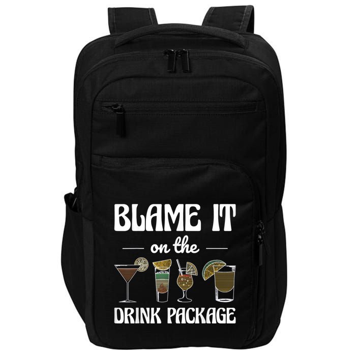 Blame It On The Drink Package Humor Funny Cruise Impact Tech Backpack