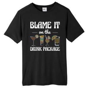 Blame It On The Drink Package Humor Funny Cruise Tall Fusion ChromaSoft Performance T-Shirt