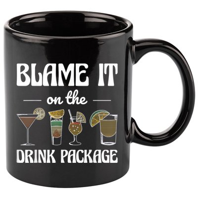 Blame It On The Drink Package Humor Funny Cruise 11oz C Handle Ceramic Mug