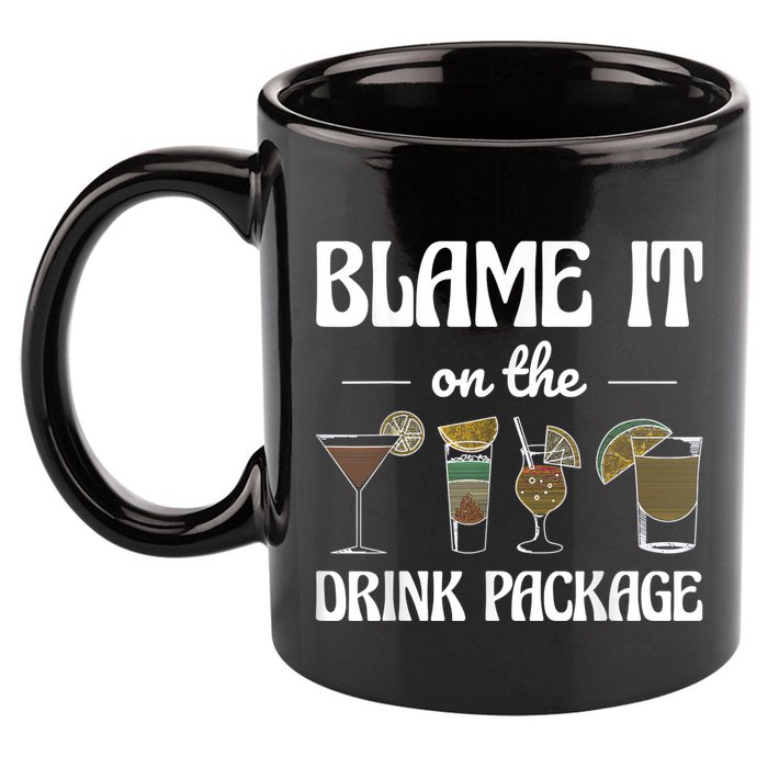 Blame It On The Drink Package Humor Funny Cruise 11oz C Handle Ceramic Mug