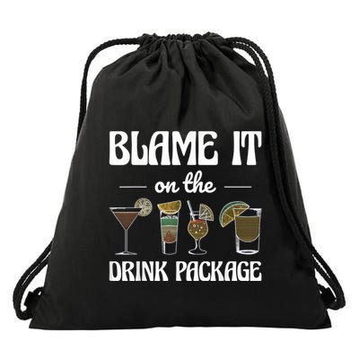 Blame It On The Drink Package Humor Funny Cruise Drawstring Bag