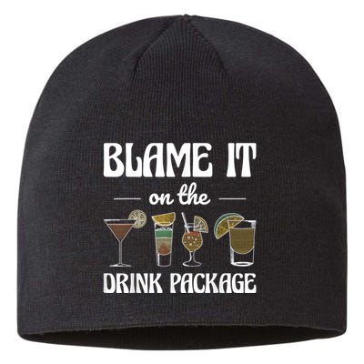 Blame It On The Drink Package Humor Funny Cruise Sustainable Beanie