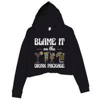 Blame It On The Drink Package Humor Funny Cruise Crop Fleece Hoodie