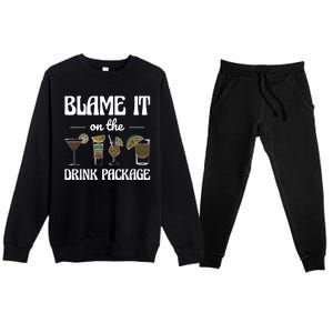 Blame It On The Drink Package Humor Funny Cruise Premium Crewneck Sweatsuit Set