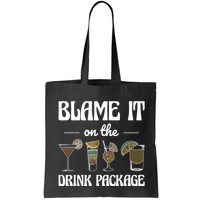 Blame It On The Drink Package Humor Funny Cruise Bag