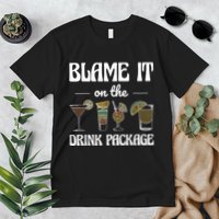Blame It On The Drink Package Humor Funny Cruise Premium T-Shirt