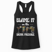 Blame It On The Drink Package Humor Funny Cruise Womens Tank Top