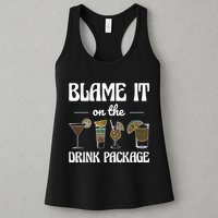 Blame It On The Drink Package Humor Funny Cruise Womens Tank Top