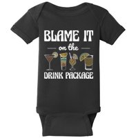 Blame It On The Drink Package Humor Funny Cruise Baby Bodysuit
