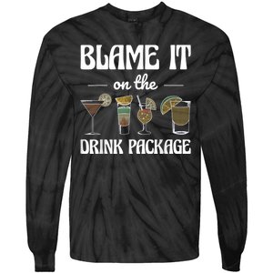 Blame It On The Drink Package Humor Funny Cruise Tie-Dye Long Sleeve Shirt