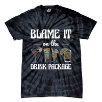 Blame It On The Drink Package Humor Funny Cruise Tie-Dye T-Shirt