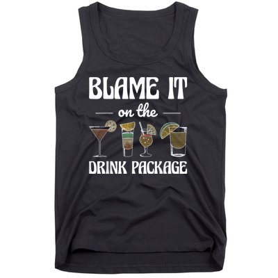 Blame It On The Drink Package Humor Funny Cruise Tank Top