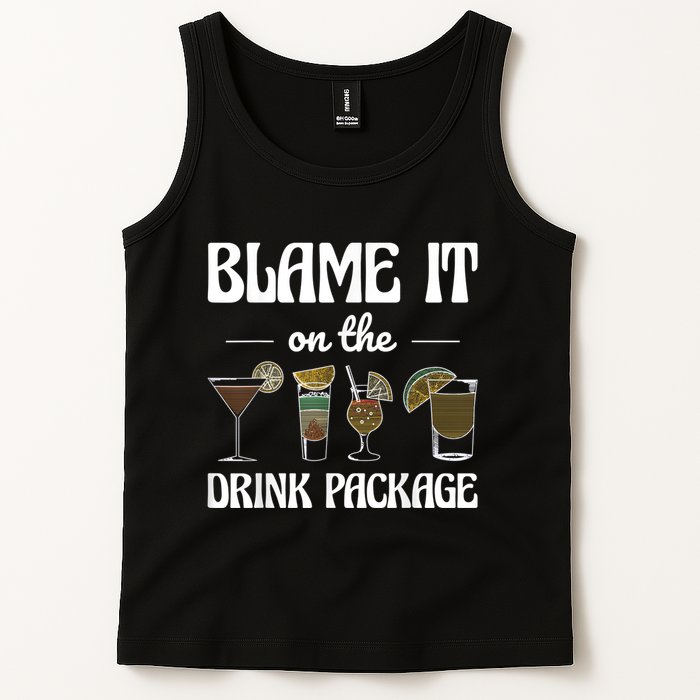 Blame It On The Drink Package Humor Funny Cruise Tank Top