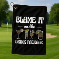 Blame It On The Drink Package Humor Funny Cruise Golf Towel