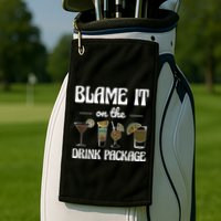 Blame It On The Drink Package Humor Funny Cruise Golf Towel