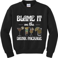 Blame It On The Drink Package Humor Funny Cruise Kids Sweatshirt