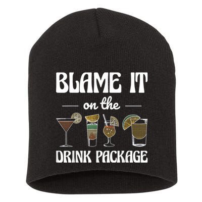 Blame It On The Drink Package Humor Funny Cruise Short Acrylic Beanie