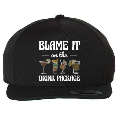 Blame It On The Drink Package Humor Funny Cruise Wool Snapback Cap