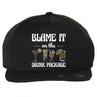 Blame It On The Drink Package Humor Funny Cruise Wool Snapback Cap