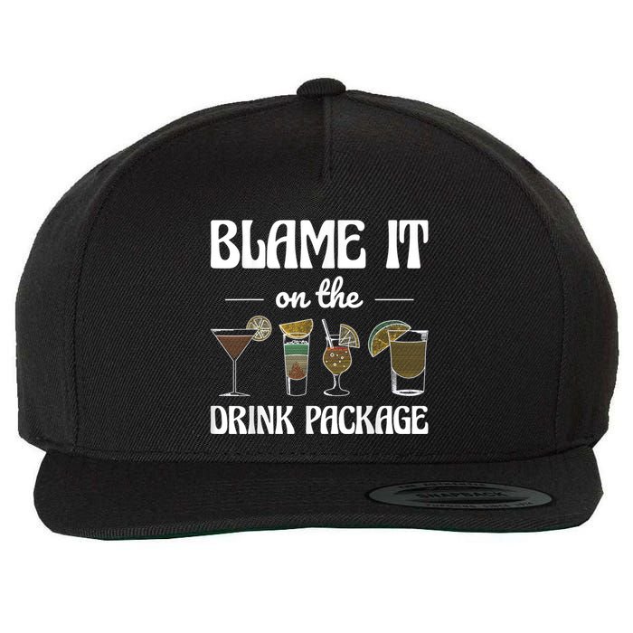 Blame It On The Drink Package Humor Funny Cruise Wool Snapback Cap