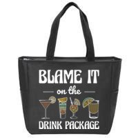 Blame It On The Drink Package Humor Funny Cruise Zip Tote Bag