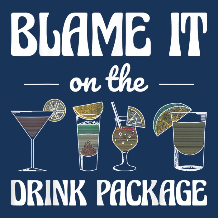 Blame It On The Drink Package Humor Funny Cruise Infant Baby Jersey Bodysuit