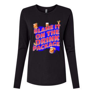 Blame It On The Drink Package Funny Cruise Ship Passenger Womens Cotton Relaxed Long Sleeve T-Shirt