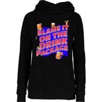 Blame It On The Drink Package Funny Cruise Ship Passenger Womens Funnel Neck Pullover Hood