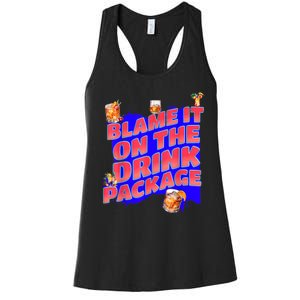 Blame It On The Drink Package Funny Cruise Ship Passenger Women's Racerback Tank