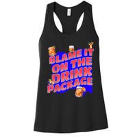 Blame It On The Drink Package Funny Cruise Ship Passenger Women's Racerback Tank