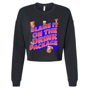 Blame It On The Drink Package Funny Cruise Ship Passenger Cropped Pullover Crew