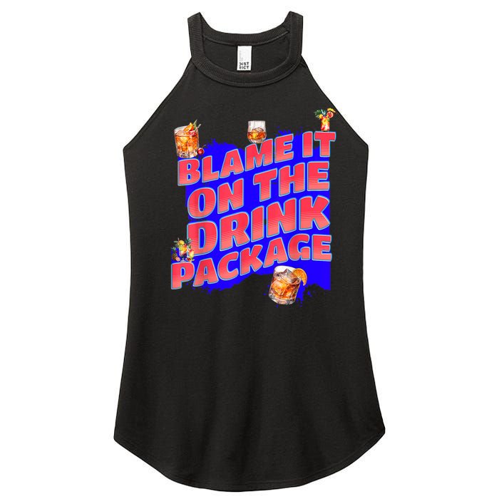 Blame It On The Drink Package Funny Cruise Ship Passenger Women's Perfect Tri Rocker Tank