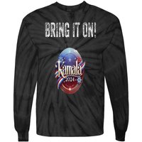 Bring It On Kamala Harris 2024 Election President Tie-Dye Long Sleeve Shirt