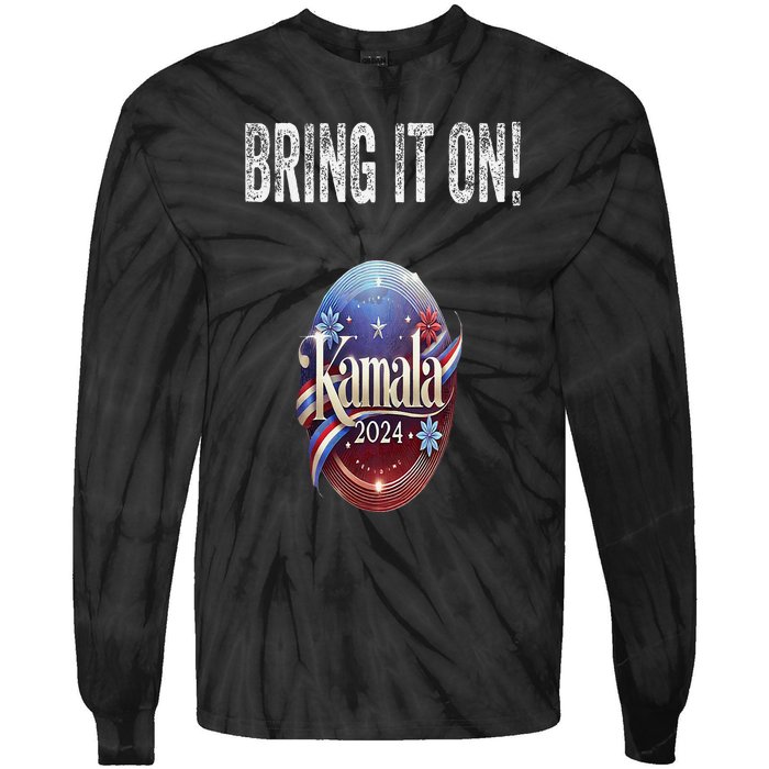 Bring It On Kamala Harris 2024 Election President Tie-Dye Long Sleeve Shirt