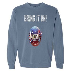 Bring It On Kamala Harris 2024 Election President Garment-Dyed Sweatshirt